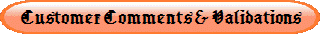 Customer Comments & Validations